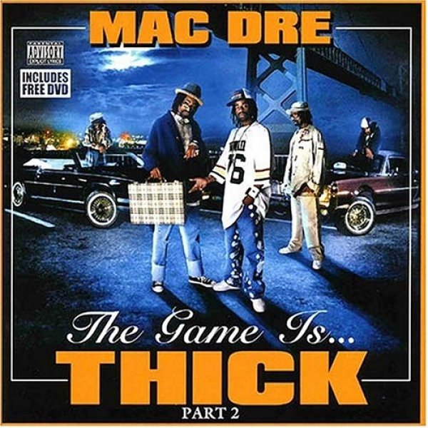 Album Mac Dre - The Game Is Thick, Vol. 2