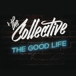 Album The Collective - The Good Life