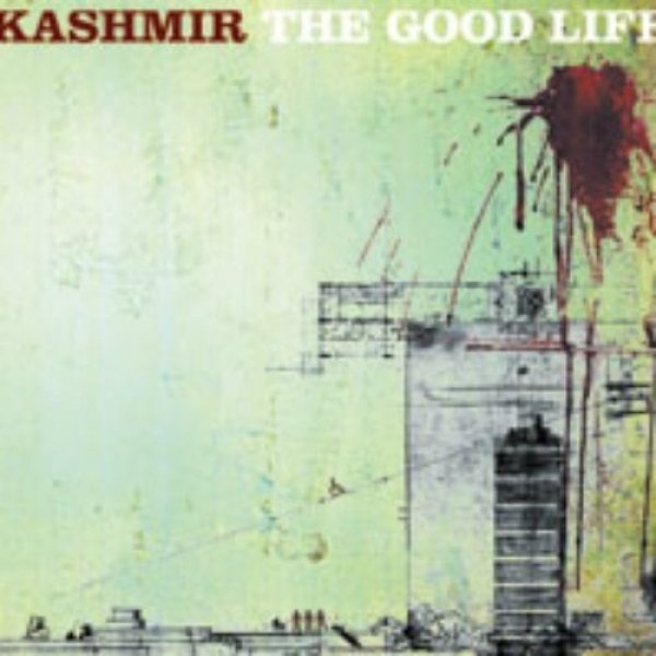 Album Kashmir - The Good Life