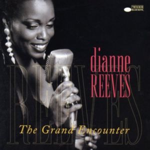 Album Dianne Reeves - The Grand Encounter