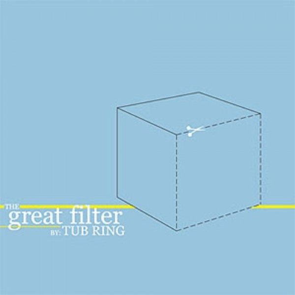 Album Tub Ring - The Great Filter