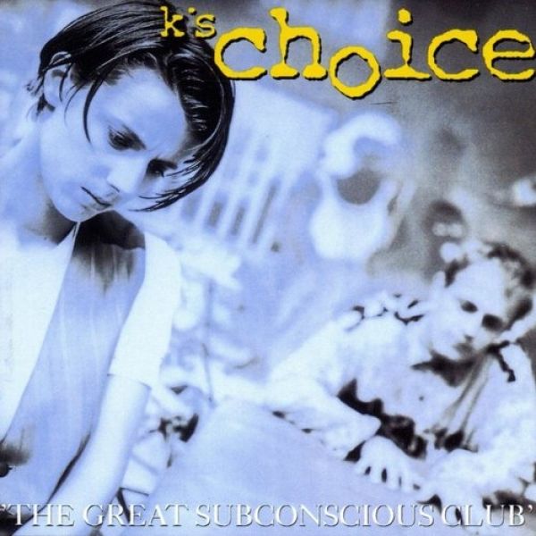 Album The Great Subconscious Club - K's Choice