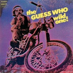 The Guess Who Wild One, 1972