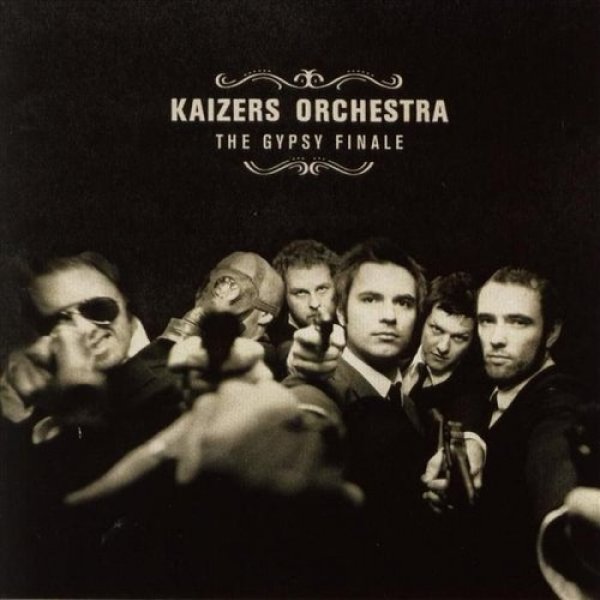 Album Kaizers Orchestra - The Gypsy Finale