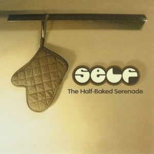 Album Self - The Half-Baked Serenade