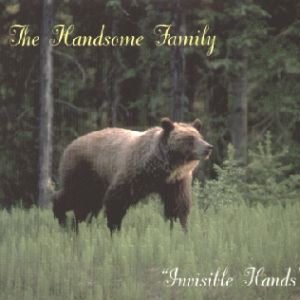 Album The Handsome Family - Invisible Hands