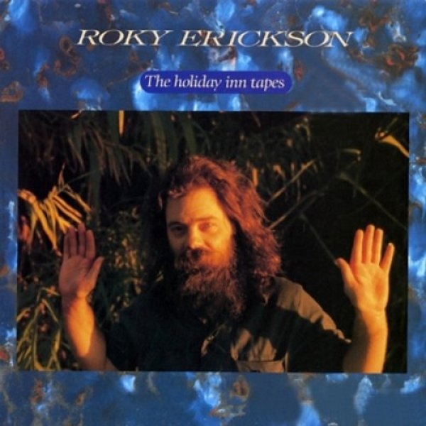 Album Roky Erickson - The Holiday Inn Tapes