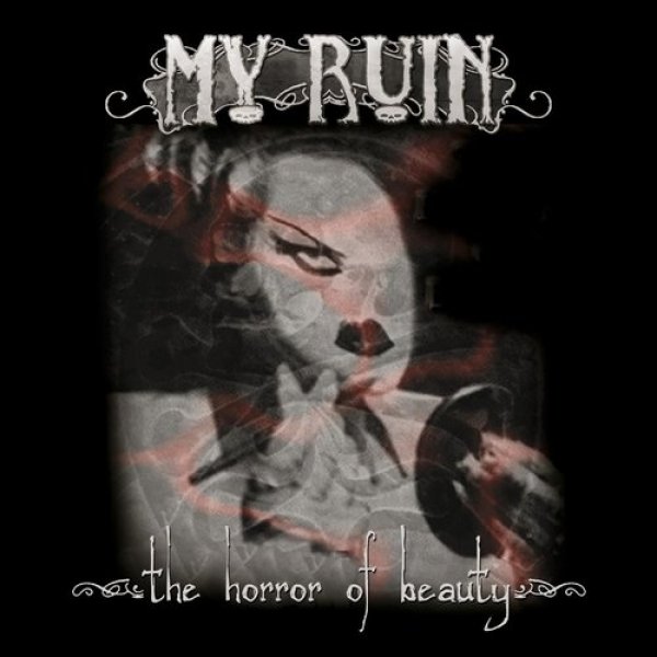 Album My Ruin - The Horror of Beauty