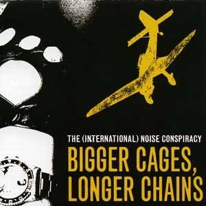 Album The (International) Noise Conspiracy - Bigger Cages, Longer Chains EP