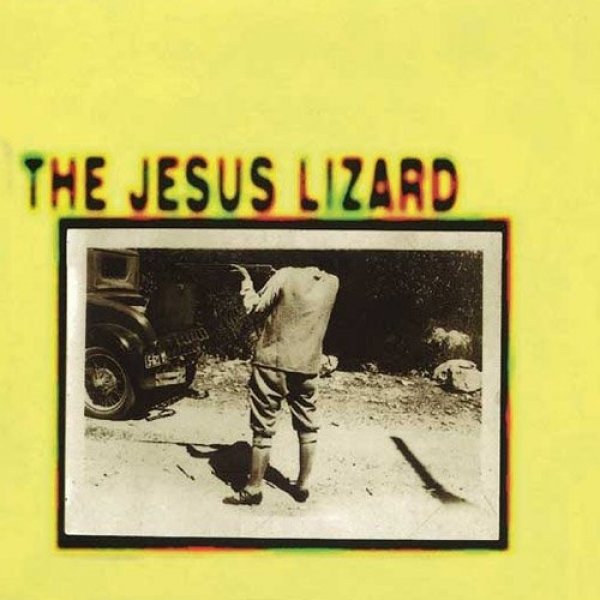 Album The Jesus Lizard - The Jesus Lizard