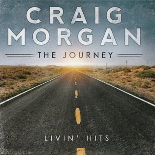 Album Craig Morgan - The Journey (Livin