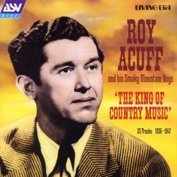 Album The King Of Country Music (1936-1947) - Roy Acuff
