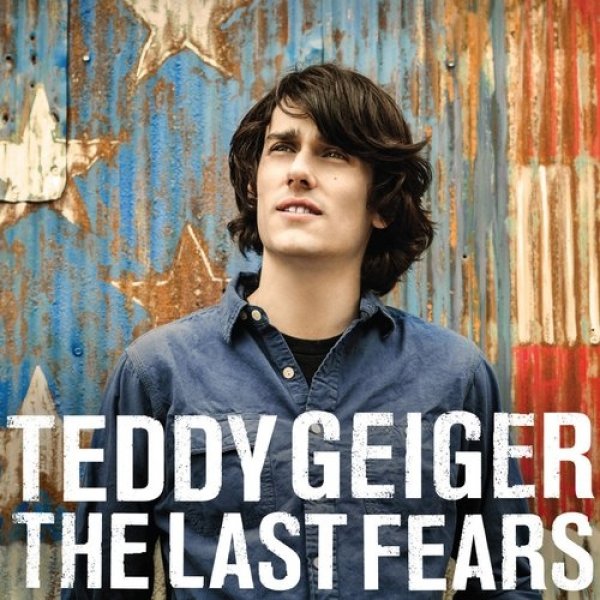 Album Teddy Geiger - The Last Fears