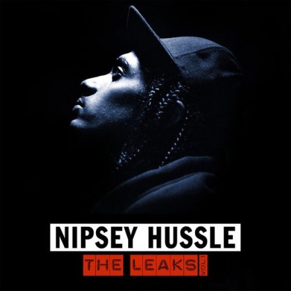 Nipsey Hussle The Leaks, Vol. 1, 2013