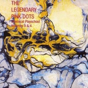 Album The Legendary Pink Dots - Chemical Playschool 3 & 4