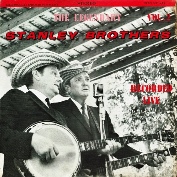 Album The Stanley Brothers - The Legendary Stanley Brothers, Recorded Live, Vol 2