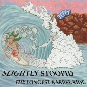 Album Slightly Stoopid - The Longest Barrel Ride