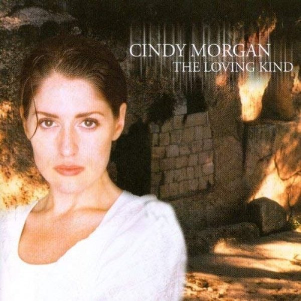 Album Cindy Morgan - The Loving Kind