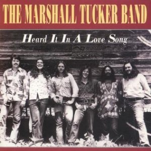 Album The Marshall Tucker Band - Heard It in a Love Song