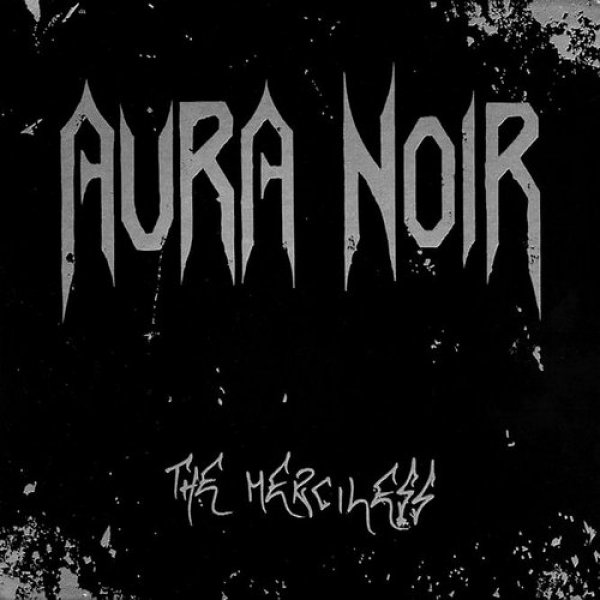Album Aura Noir - The Merciless