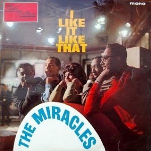 The Miracles I Like It Like That, 1964