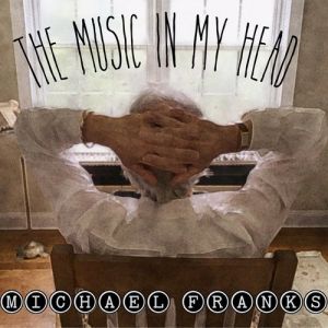 Album Michael Franks - The Music in My Head