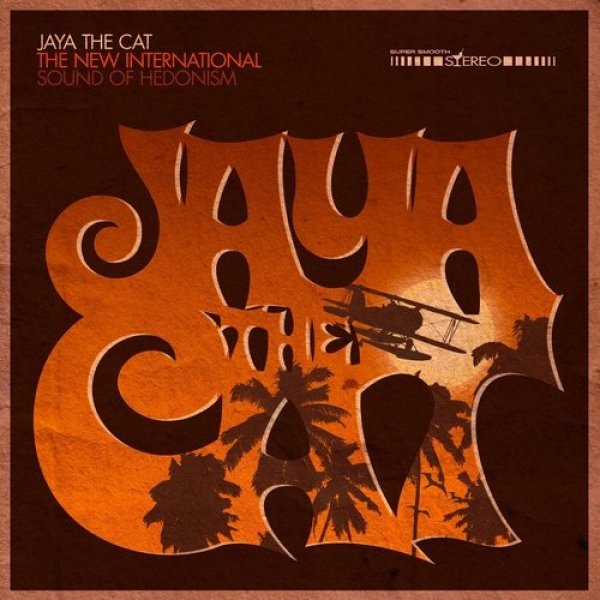 Album Jaya the Cat - The New International Sound Of Hedonism