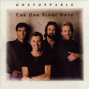 Album The Oak Ridge Boys - Unstoppable