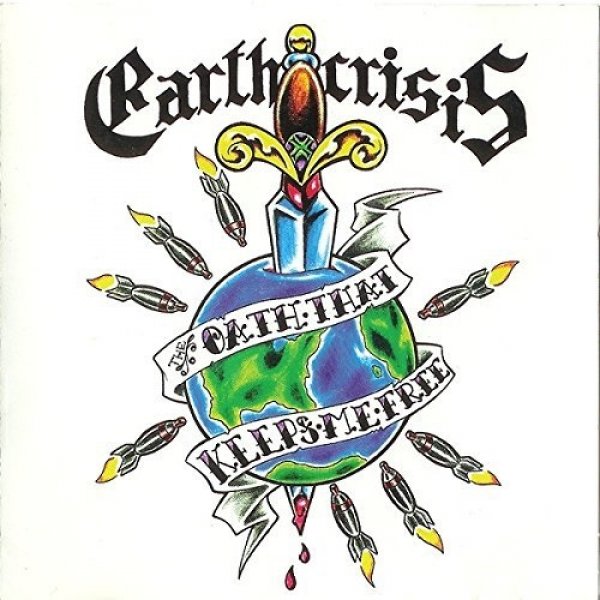 Album Earth Crisis - The Oath That Keeps Me Free