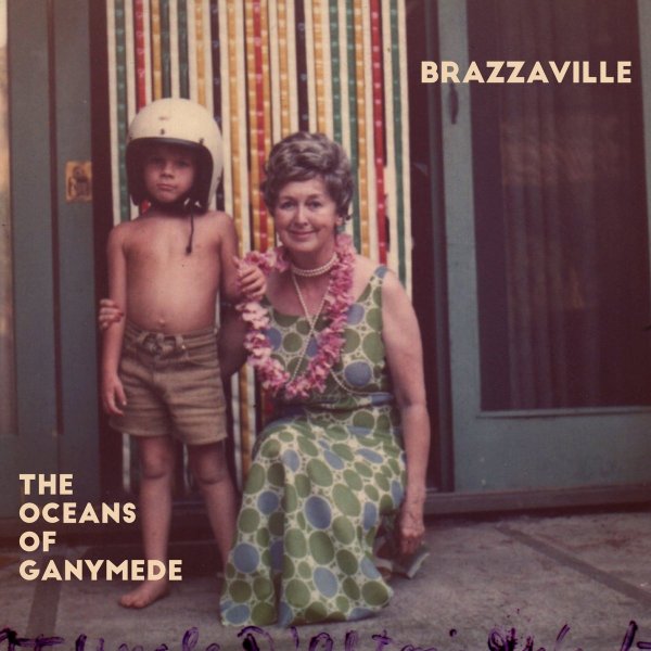 Album Brazzaville - The Oceans of Ganymede