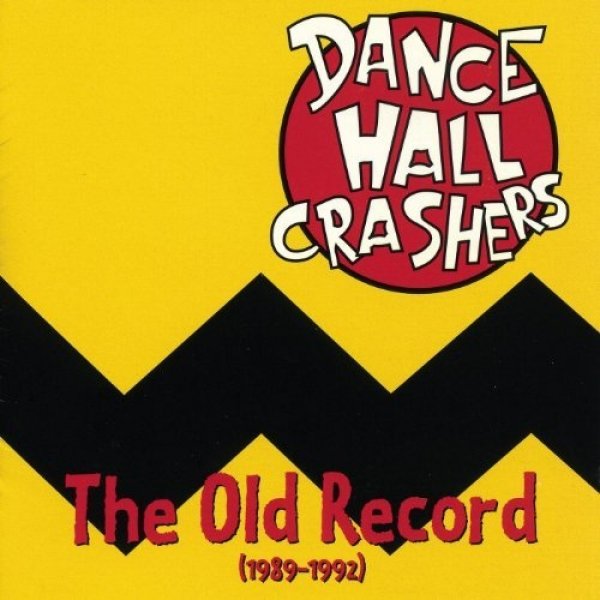 Album Dance Hall Crashers - The Old Record