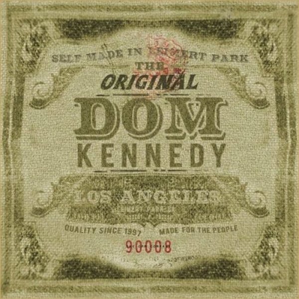 Dom Kennedy The Original Dom Kennedy, 2011