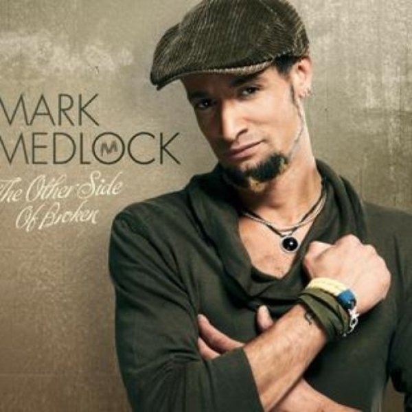 Album Mark Medlock - The Other Side of Broken