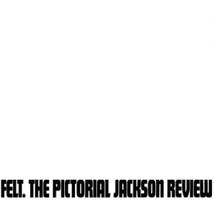 Felt The Pictorial Jackson Review, 1988