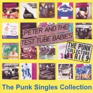 Album Peter and the Test Tube Babies - The Punk Singles Collection