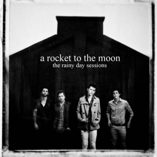 A Rocket to the Moon The Rainy Day Sessions - EP, 2010