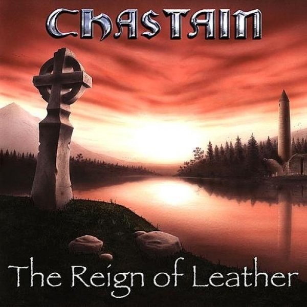 Album Chastain - The Reign of Leather