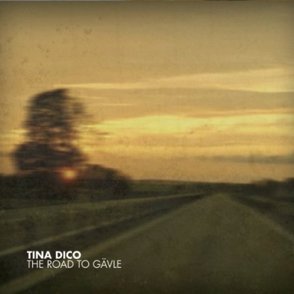 Album Tina Dico - The Road To Gävle