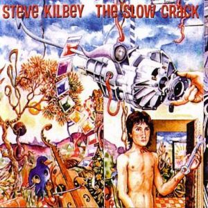 Album Steve Kilbey - The Slow Crack