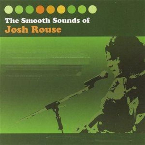 Album Josh Rouse - The Smooth Sounds Of Josh Rouse