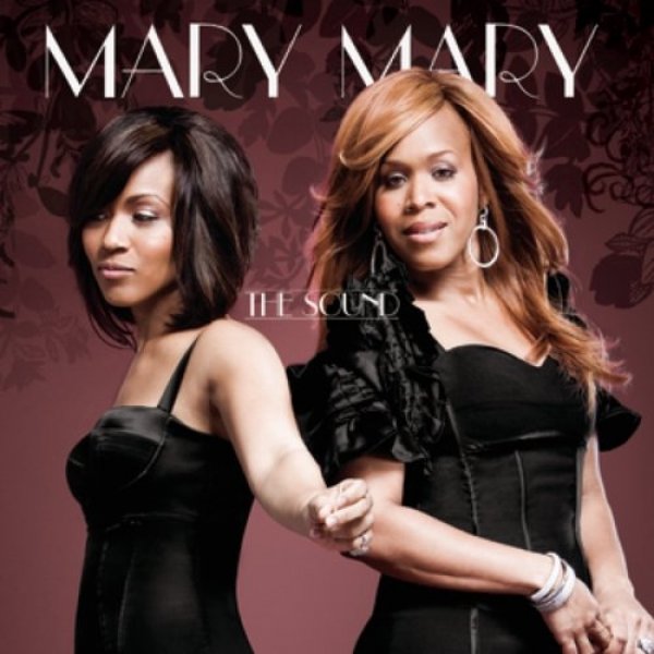 Mary Mary The Sound, 2008