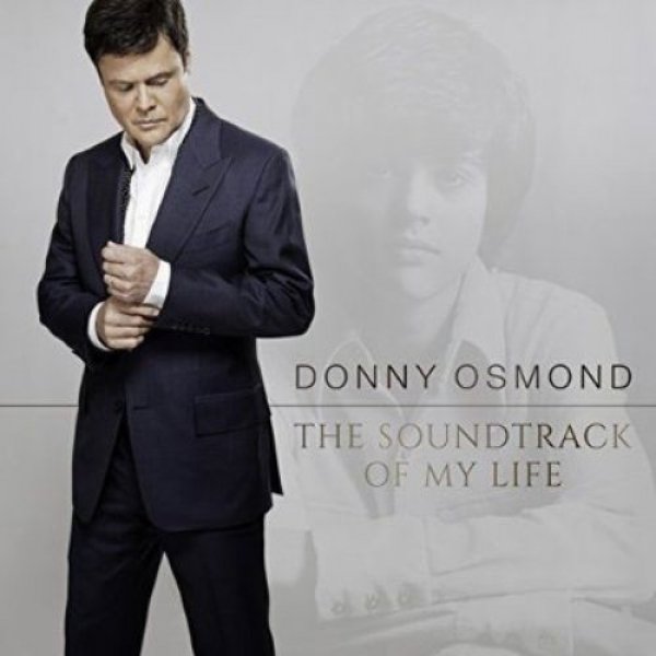 Album Donny Osmond - The Soundtrack of My Life