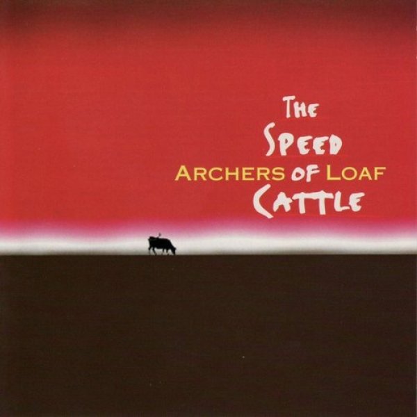 Album Archers of Loaf - The Speed of Cattle