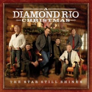 The Star Still Shines: A Diamond Rio Christmas - album