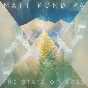 Matt Pond PA The State of Gold, 2015
