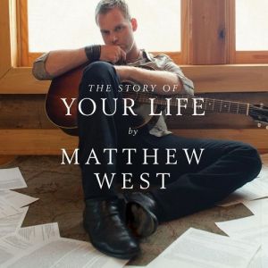 Album Matthew West - The Story of Your Life