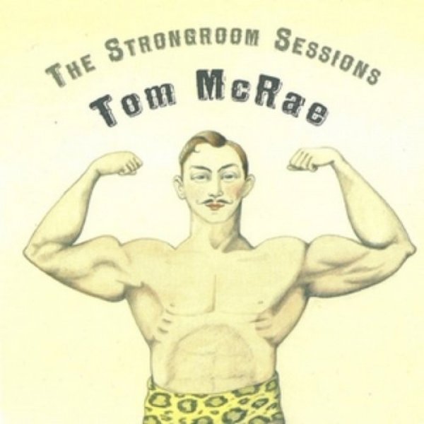 Tom McRae The Strongroom Sessions, 2007