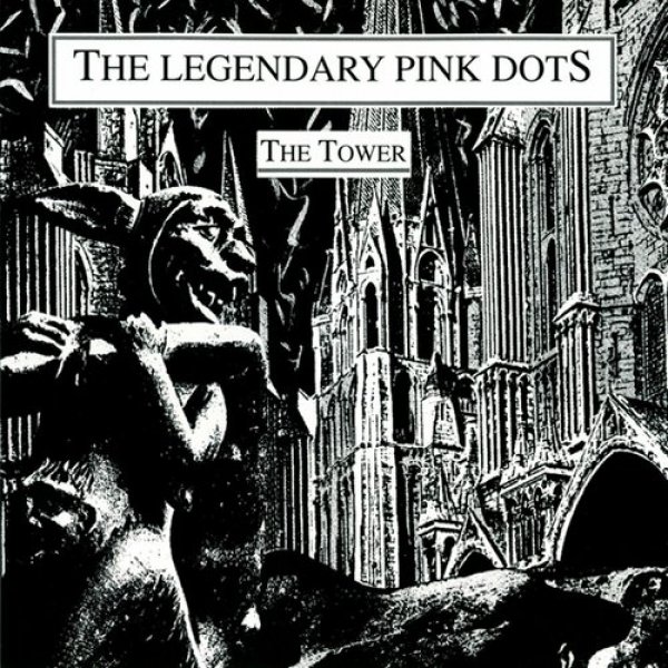 Album The Legendary Pink Dots - The Tower