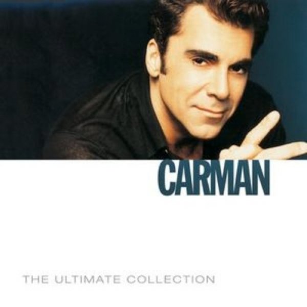 Carman  The Ultimate Collection, 2007