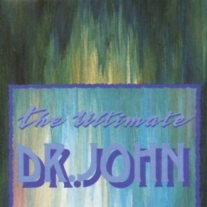 Album Dr. John - The Ultimate Dr. John